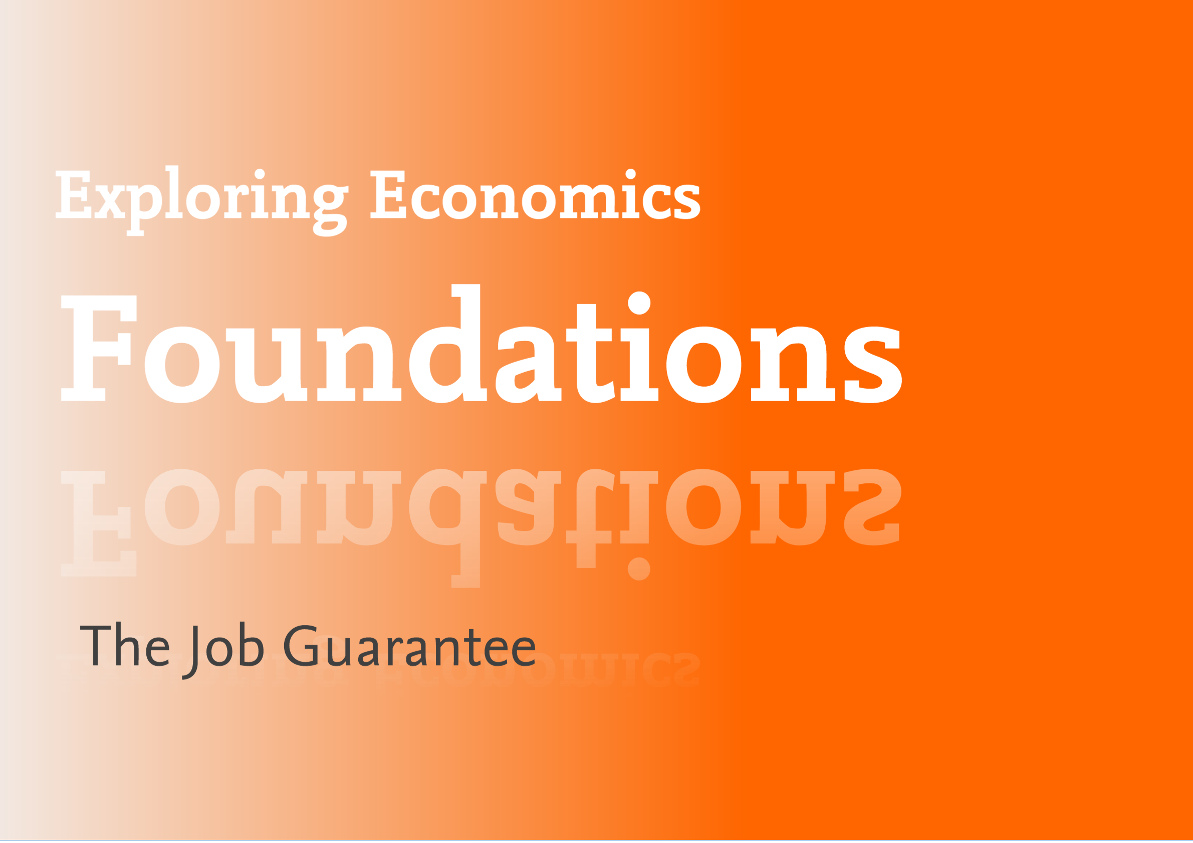 The Job Guarantee Exploring Economics