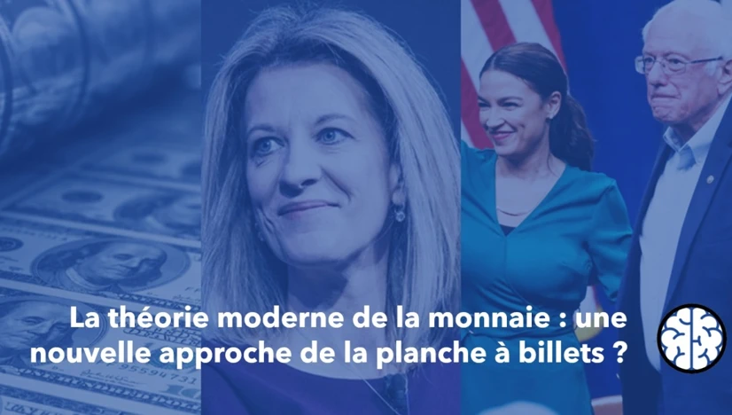 La Théorie Monétaire Moderne (MMT) : une nouvelle approche de la planche à billets ?