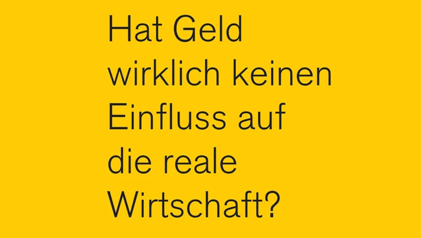 Stickeraktion: Hat Geld wirklich keinen Einfluss auf die reale Wirtschaft?