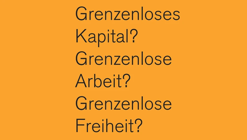 Stickeraktion: Grenzenloses Kapital? Grenzenlose Arbeit? Grenzenlose Freiheit?