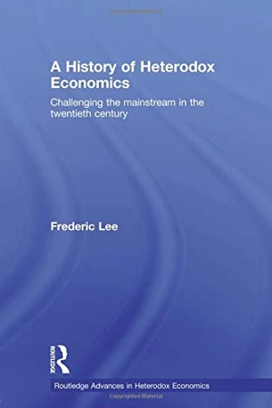 A History of Heterodox Economics