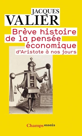 Brève histoire de la pensée économique d'Aristote à nos jours