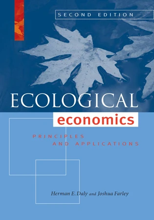 Ecological Economics - Principles and Applications