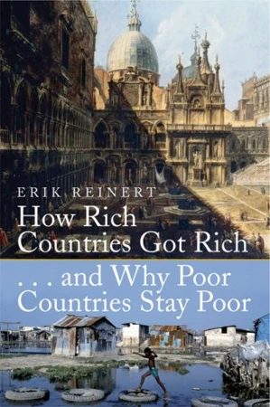 How Rich Countries Got Rich ... and Why Poor Countries Stay Poor