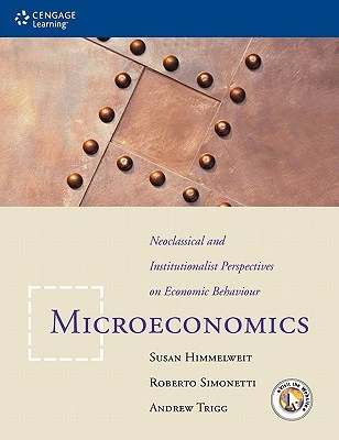 Microeconomics -  Neoclassical and Institutionalist Perspectives on Economic Behaviour