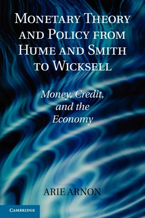 Monetary Theory and Policy from Hume and Smith to Wicksell