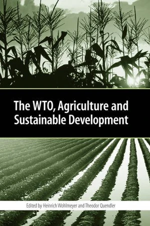 The WTO, Agriculture and Sustainable Development