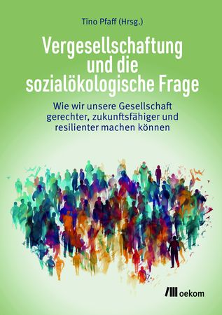 Vergesellschaftung und die sozialökologische Frage