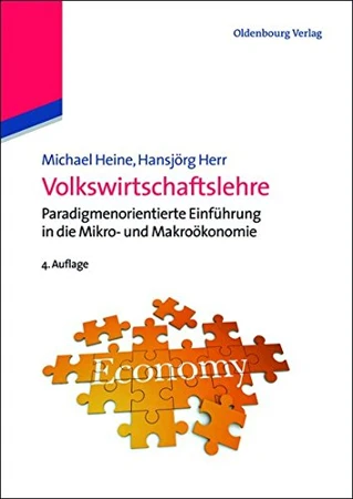 Volkswirtschaftslehre - Paradigmenorientierte Einführung in die Mikro- und Makroökonomie